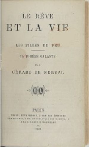 [Gutenberg 55554] • Le rêve et la vie / Les filles du feu - La bohème galante